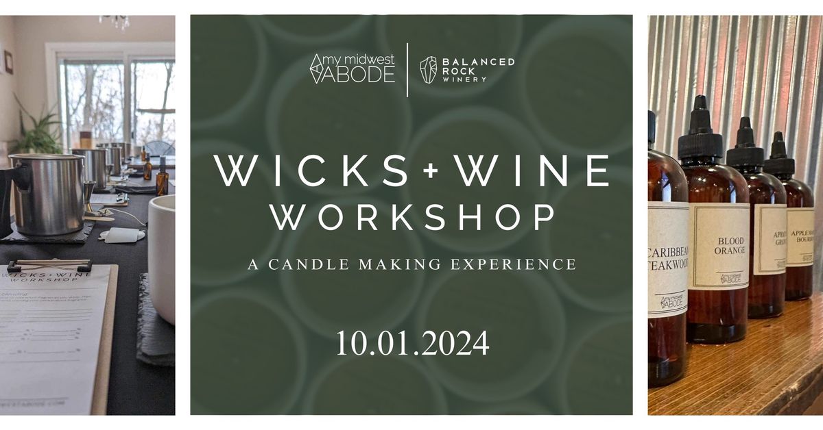 WICKS + WINE | a candle making experience