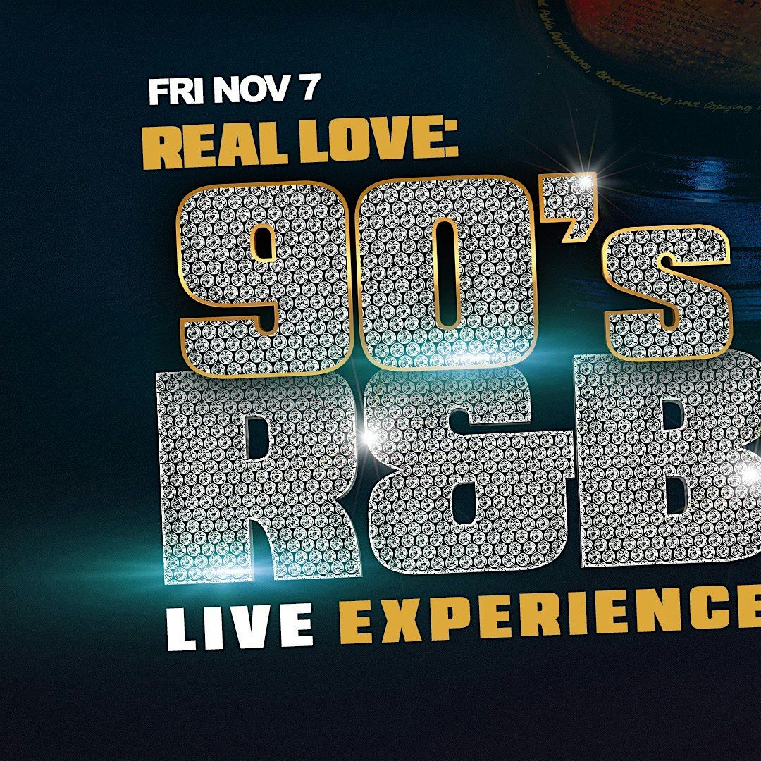 Real Love - The Ultimate 90s R&B Experience