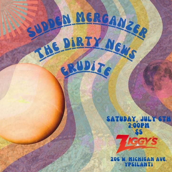 Sudden Merganzer, Erudite, & The Dirty News Live at Ziggy's 