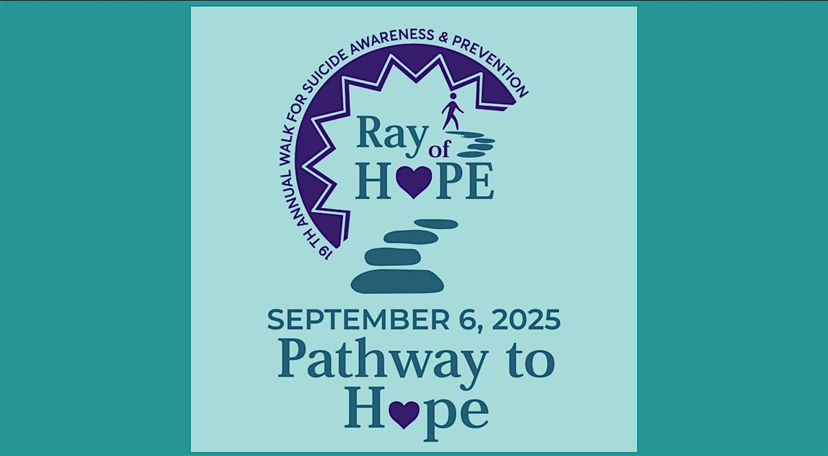 19th Annual Ray of Hope Suicide Awareness Walk