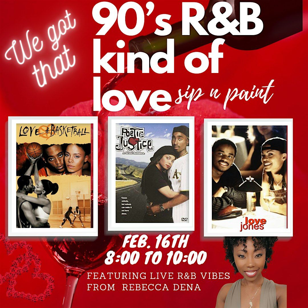 Copy of We Got That 90\u2019s Kind of Love SIP n PAINT