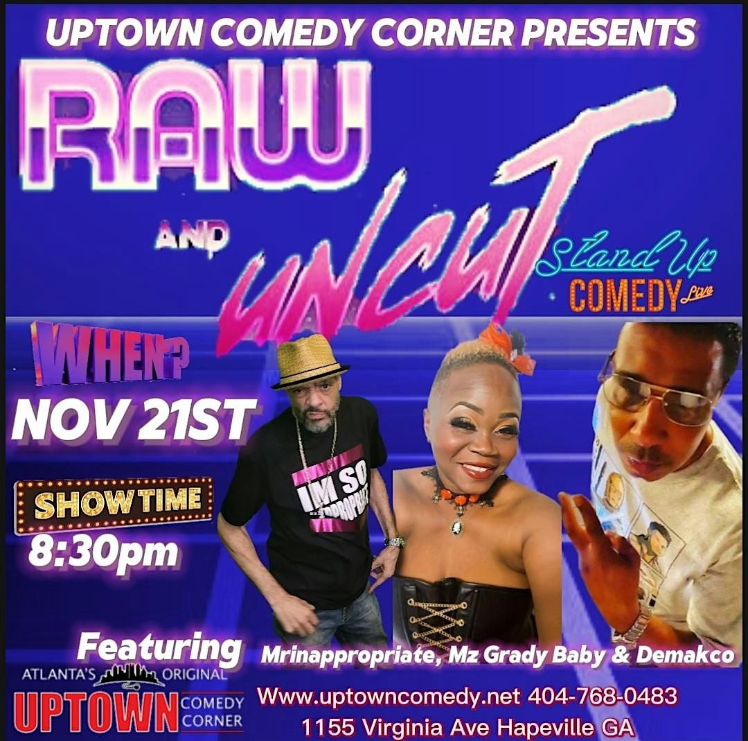 RAW & UNCUT Stand Up Comedy Showcase w Mz Grady Baby