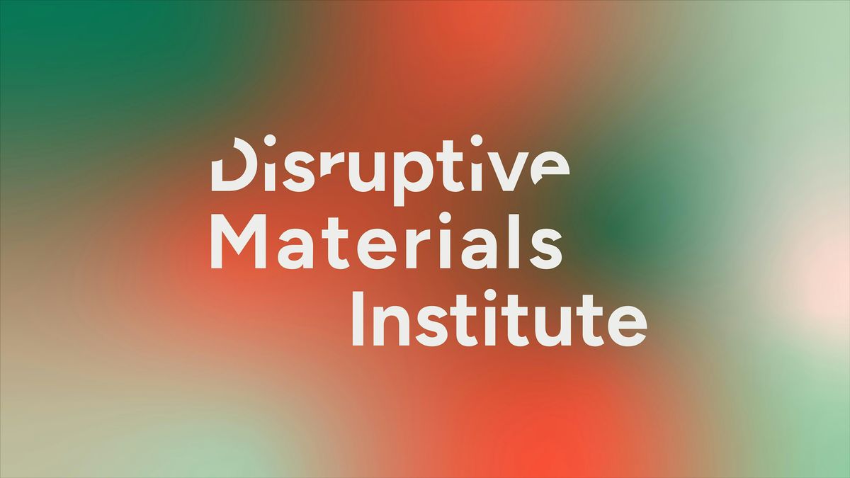 Disruptive Material Institute Opening