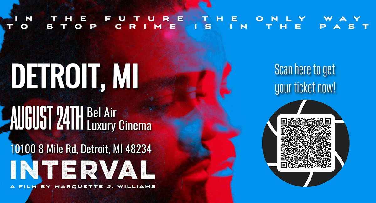 Interval - A Marquette J. Williams Film - Detroit, MI