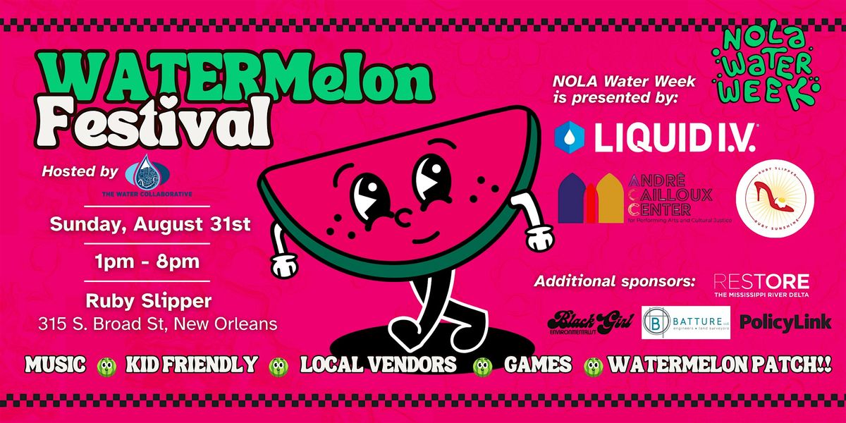 NOLA Water Week Watermelon Fest