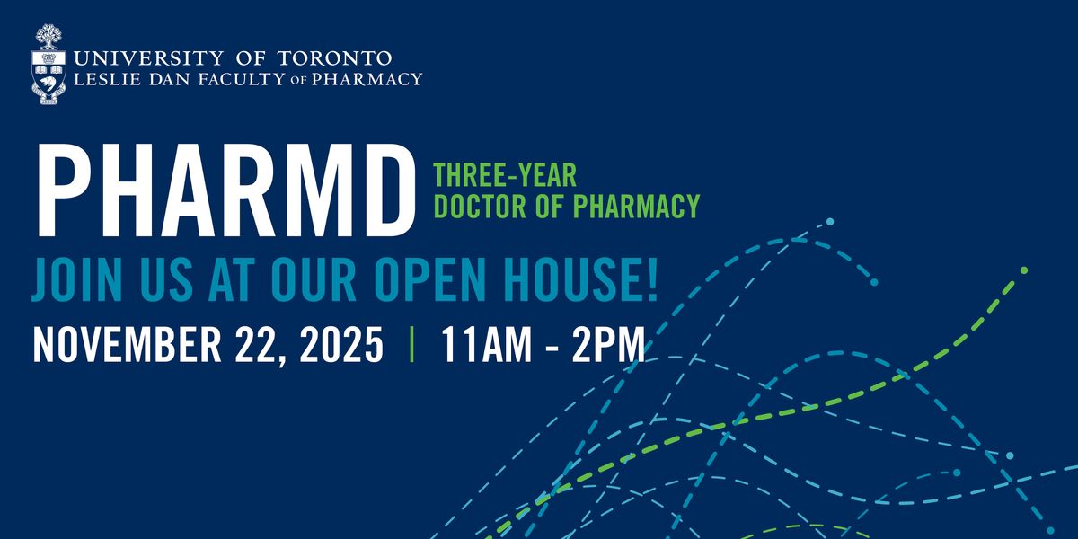 U of T Ph*rm*cy Open House