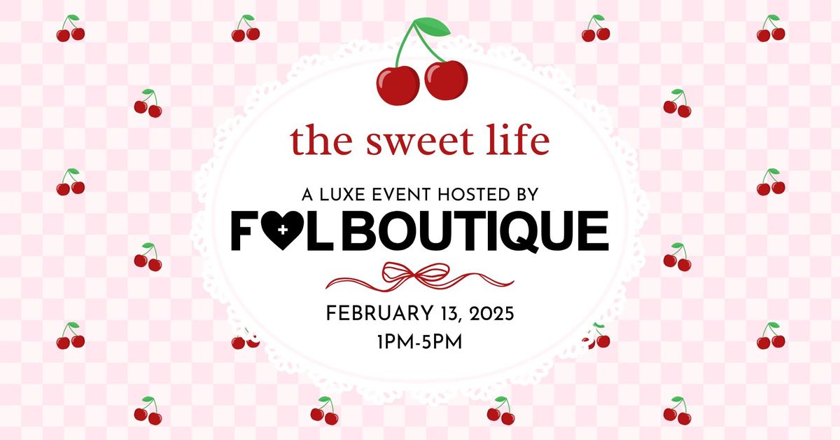  F+L Boutique | The Sweet Life LUXE Event