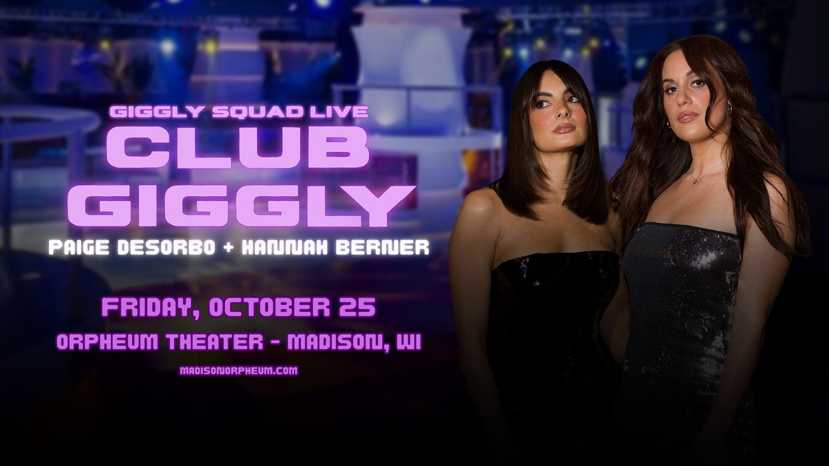 Giggly Squad Live - Early Show at Orpheum Theater