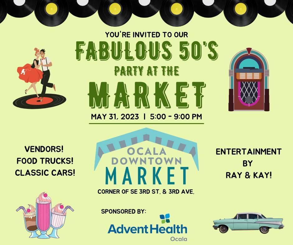 Fabulous 50's Market & Food Truck Party!