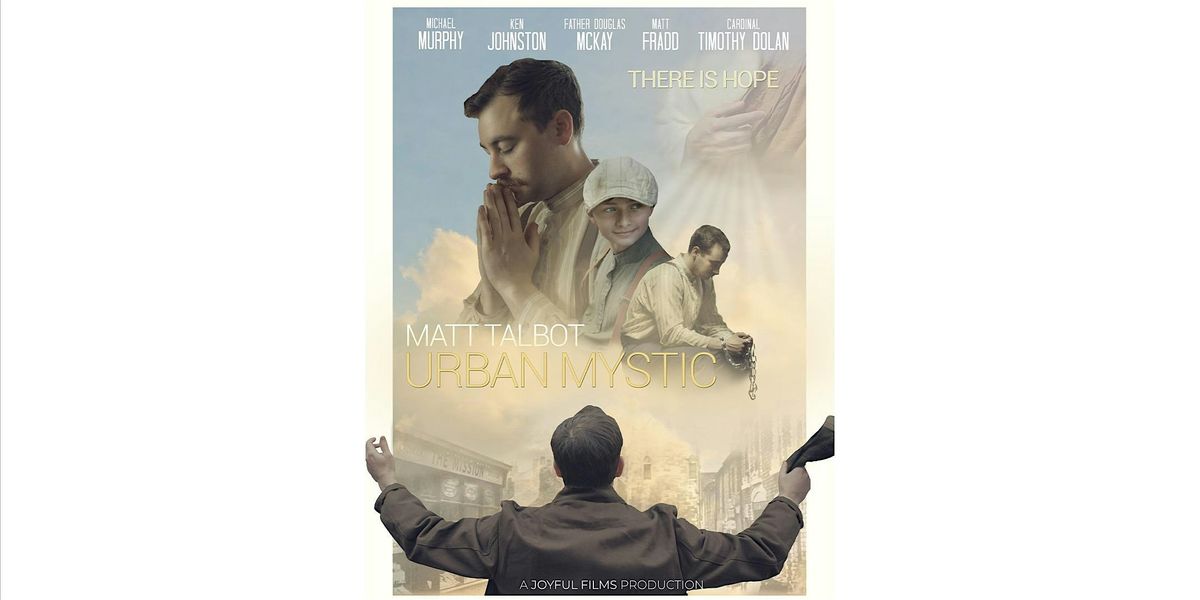 Premiere of Matt Talbot: Urban Mystic