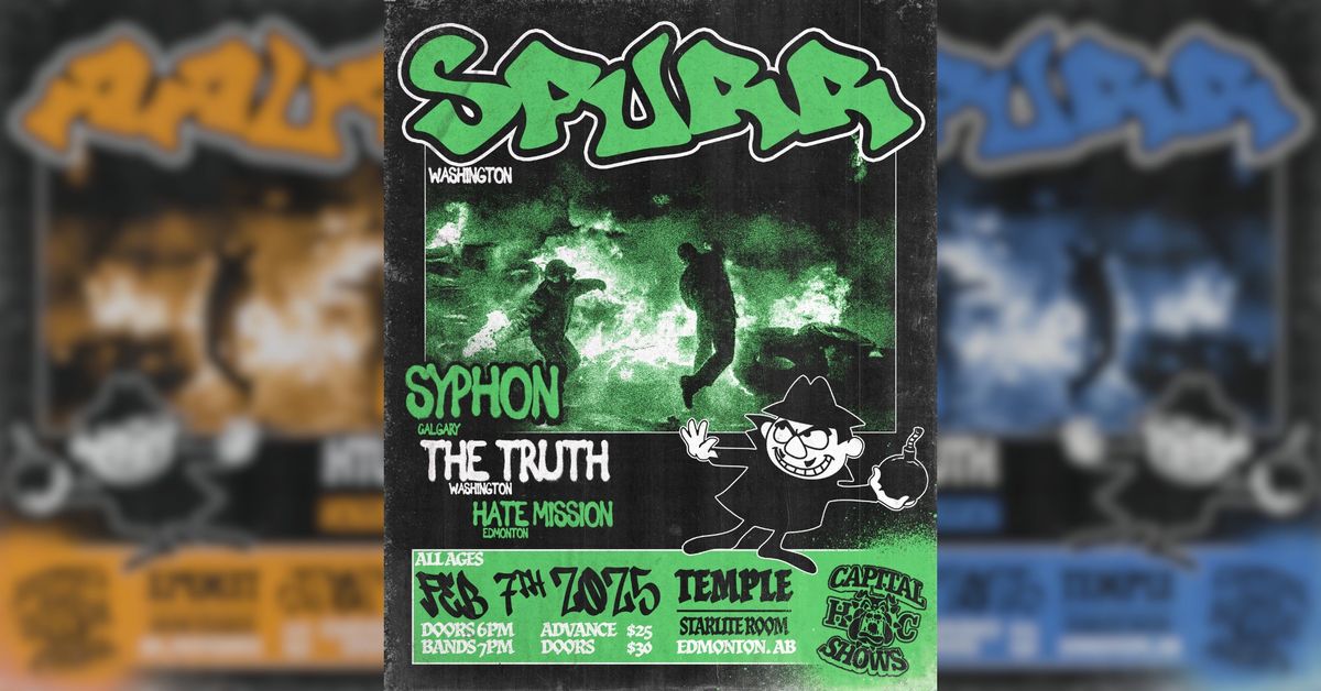 Spurr w\/ Syphon, The Truth & Hate Mission