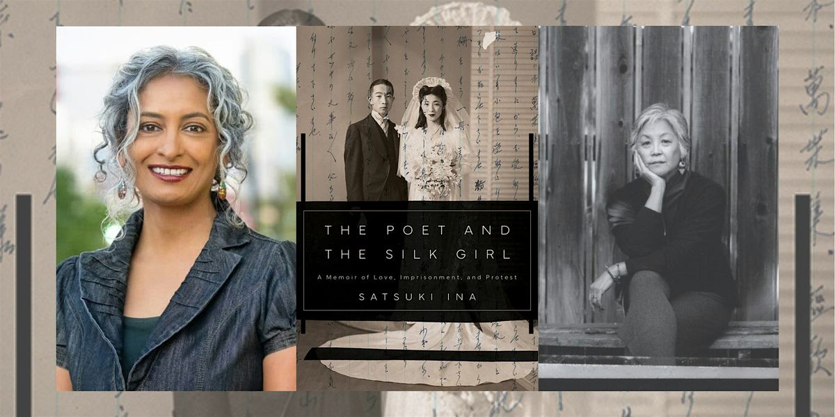 The Poet and the Silk Girl with Satsuki Ina and Deepa Fernandes