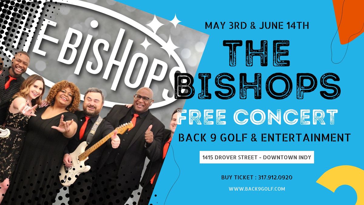 The Bishops LIVE At The Back 9 FREE Concert Series