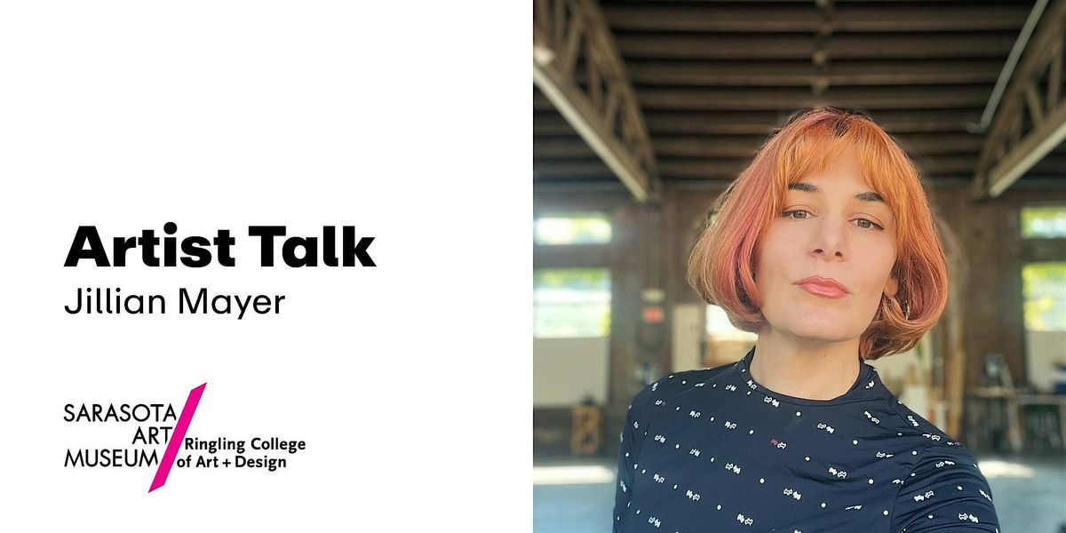Artist Talk: Jillian Mayer