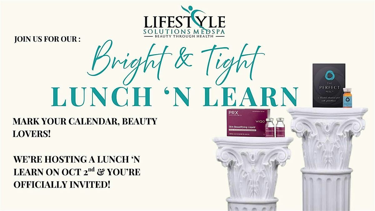 Bright & Tight Lunch 'N Learn