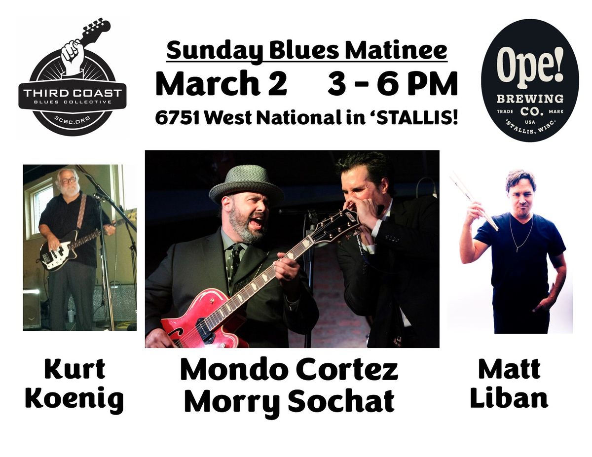 Third Coast Blues Collective - with Mondo Cortez & Morry Sochat - Live @ Ope! Brewing Co.