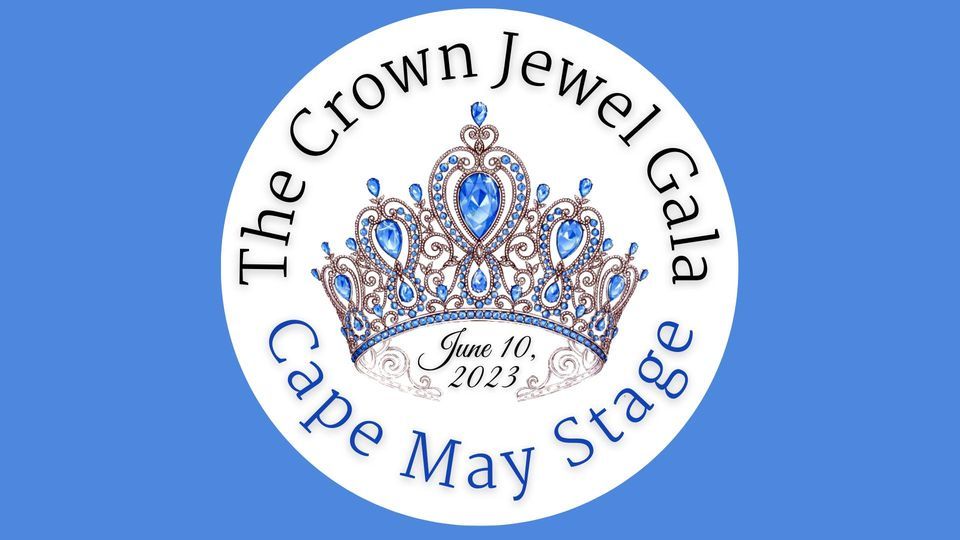 The Crown Jewel Gala to Benefit Cape May Stage