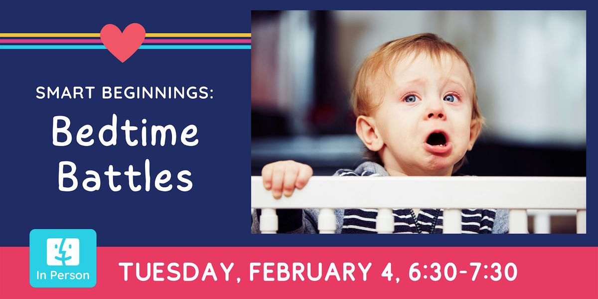 IN PERSON: Smart Beginnings - Bedtime Battles