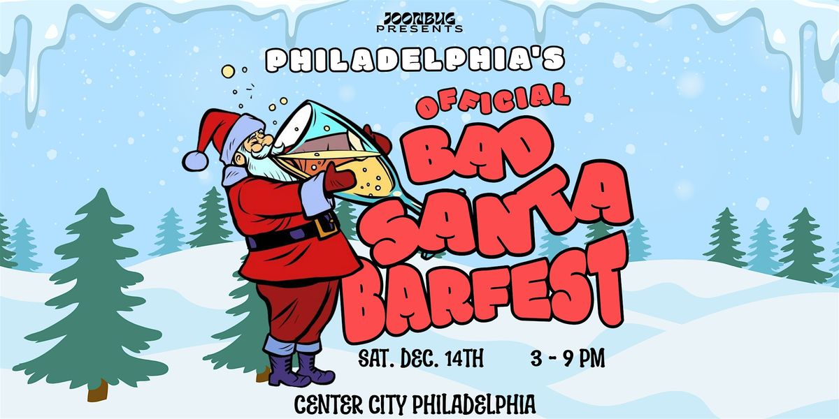 Center City's Official Bad Santa Bar Fest!