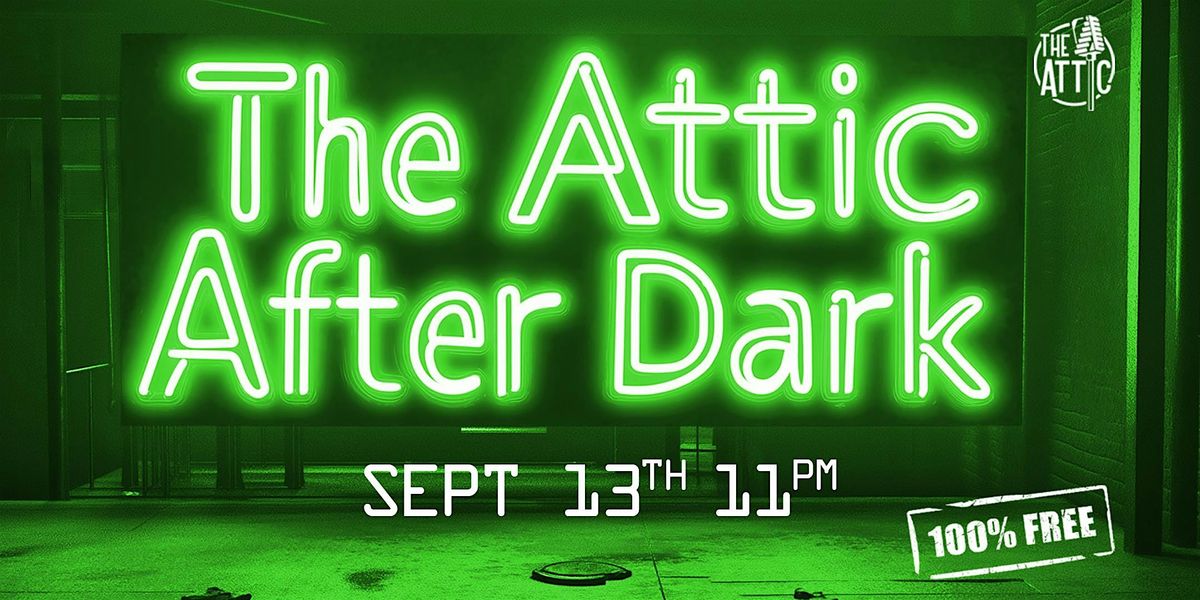 The Attic After Dark at The Attic Comedy Club, Columbus,Ohio