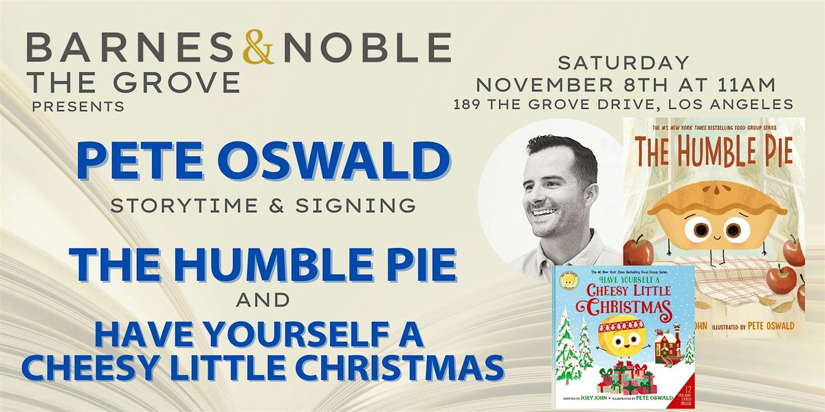 Pete Oswald reads and signs THE HUMBLE PIE at B&N The Grove!