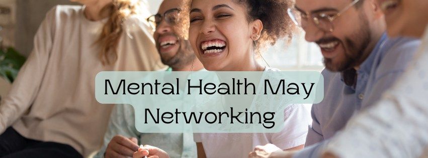 Mental Health May Clinician Networking 