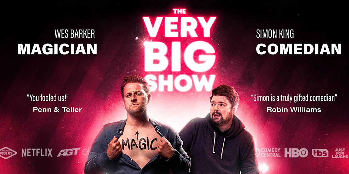 [BURLINGTON] The Very Big Show \u2013 Incredible Magic and Razor-sharp Comedy!