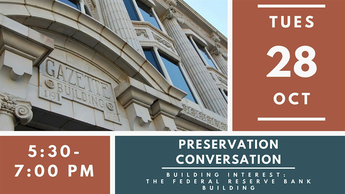 Preservation Conversation: The Federal Reserve Bank Building