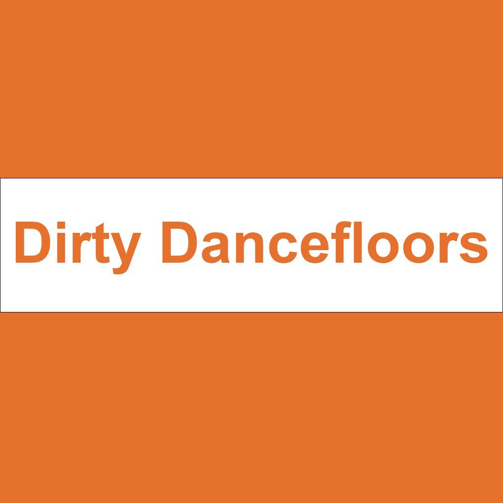 FRESHERS - Dirty Dancefloors