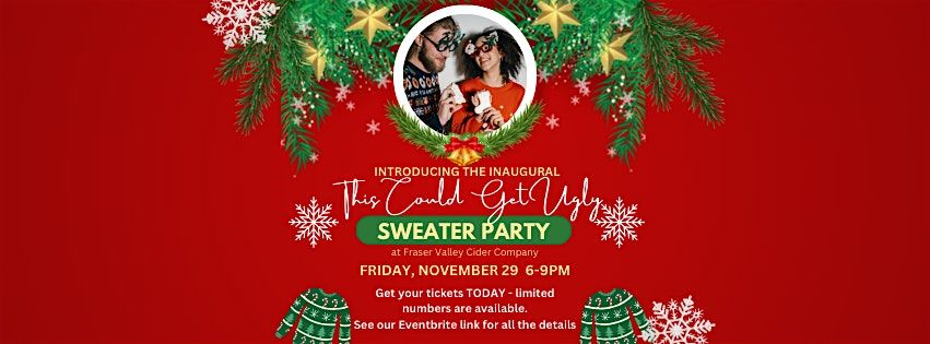 The "This Could Get Ugly" Sweater Party at FVC