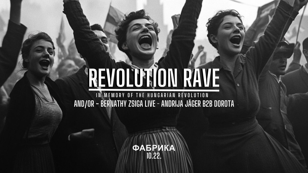 REVOLUTION RAVE \/ FABRIKA KLUB