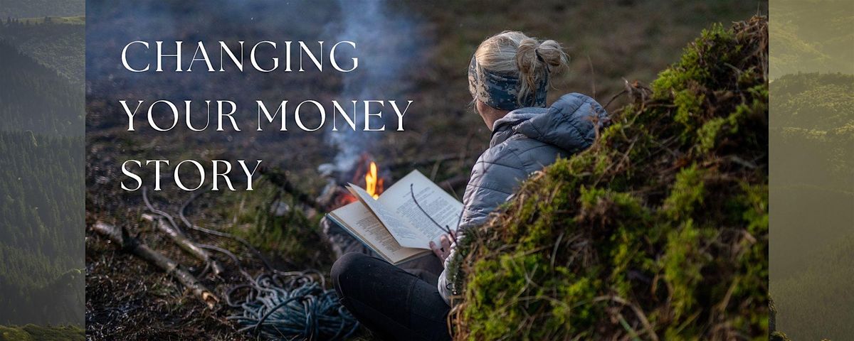 Money:  The stories we tell ourselves