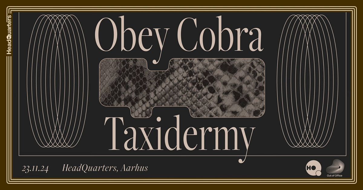 Obey Cobra + Taxidermy