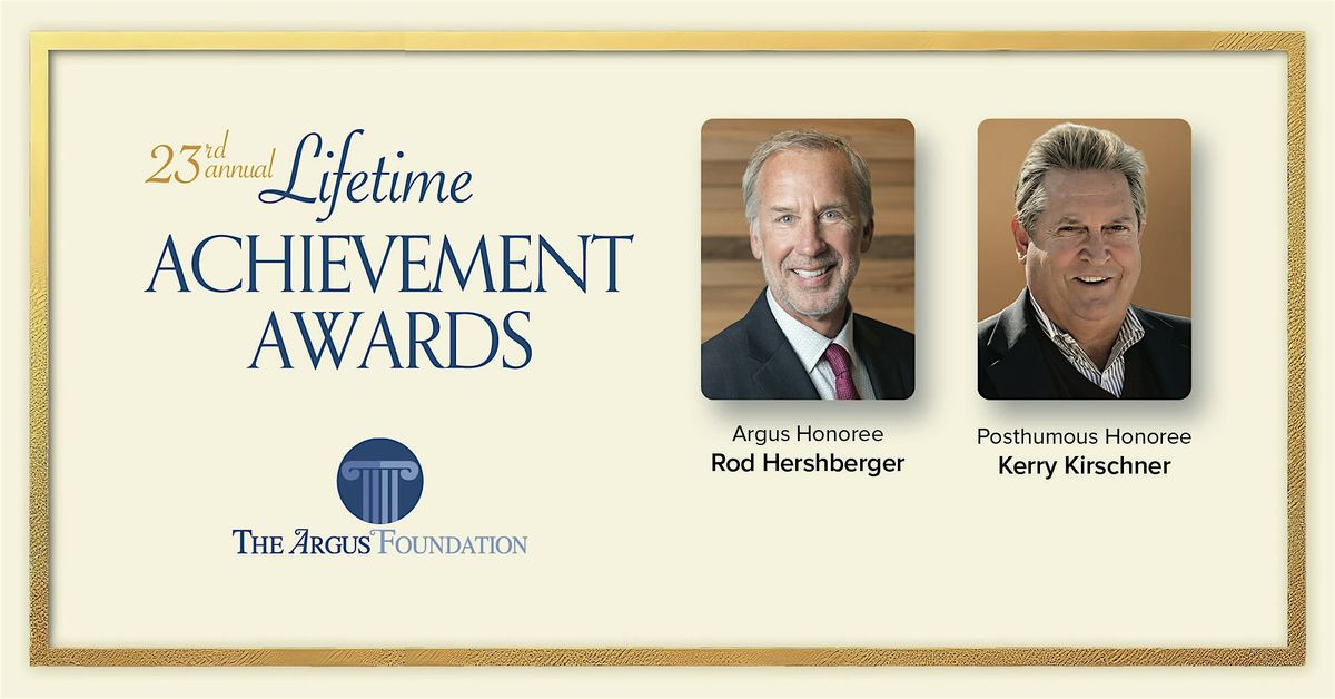 The Argus Foundation  23rd Annual Lifetime Achievement Awards Dinner