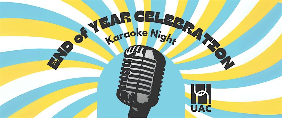 UAC End of Year Celebration & Karaoke Night