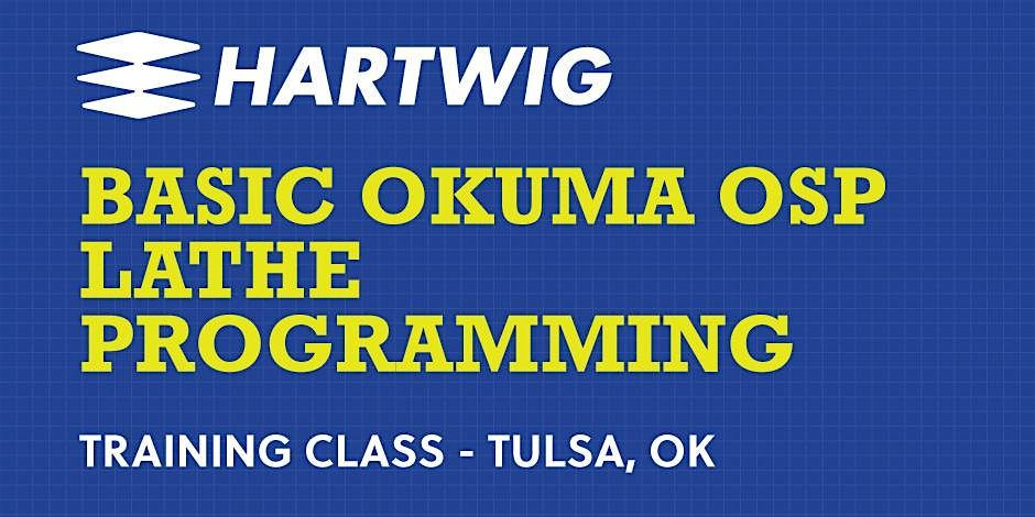 Training Class - Basic Okuma Lathe Programming Class - Tulsa, OK