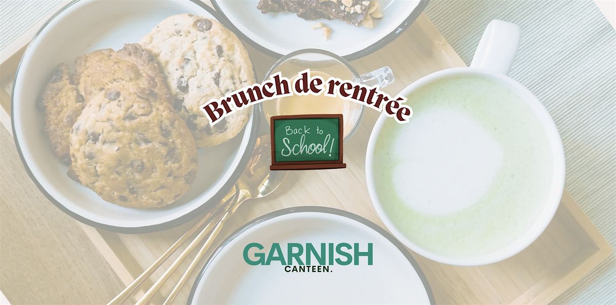 Brunch de rentr\u00e9e chez Garnish !
