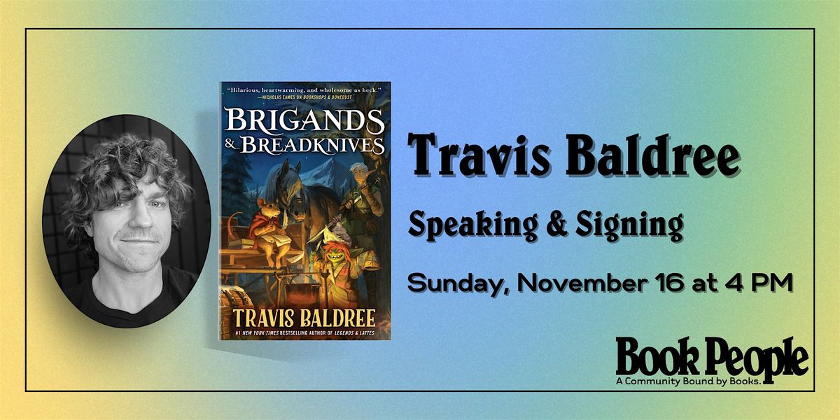BookPeople Presents: Travis Baldree - Brigands & Breadknives