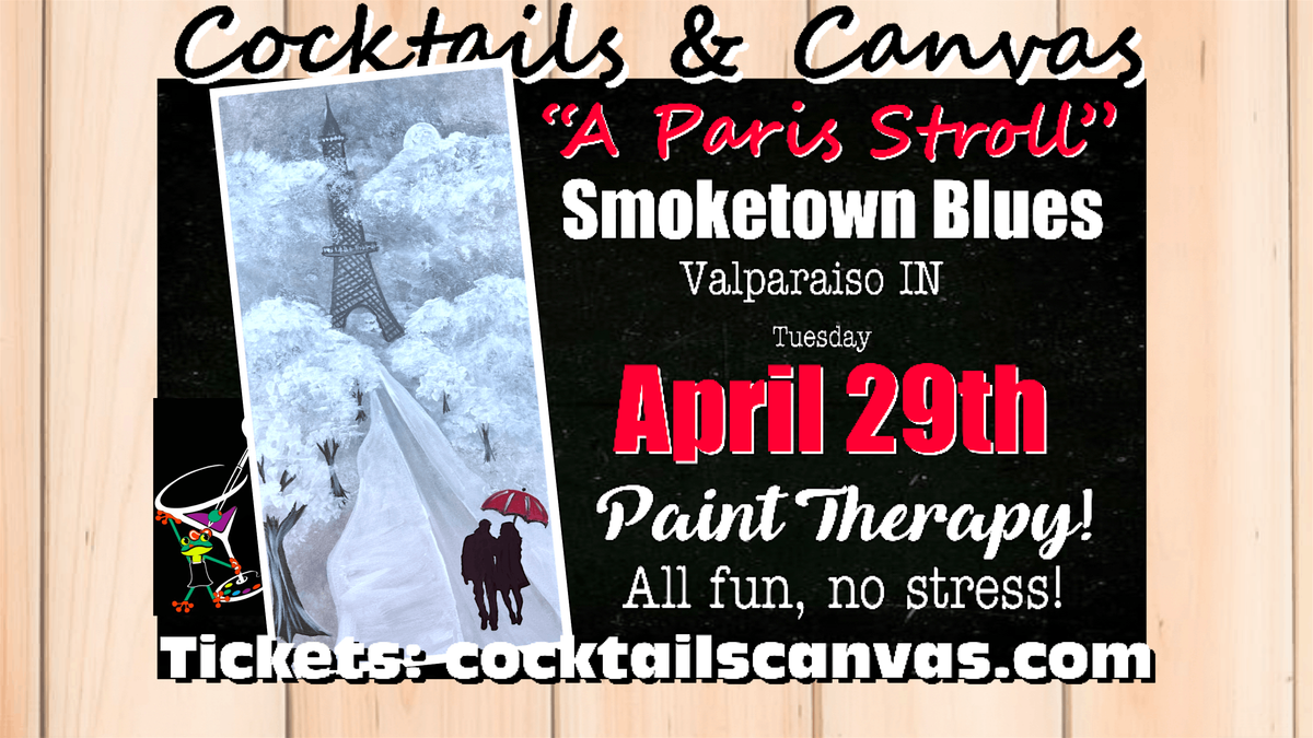 "A Paris Stroll"  Cocktails and Canvas Painting Art Event