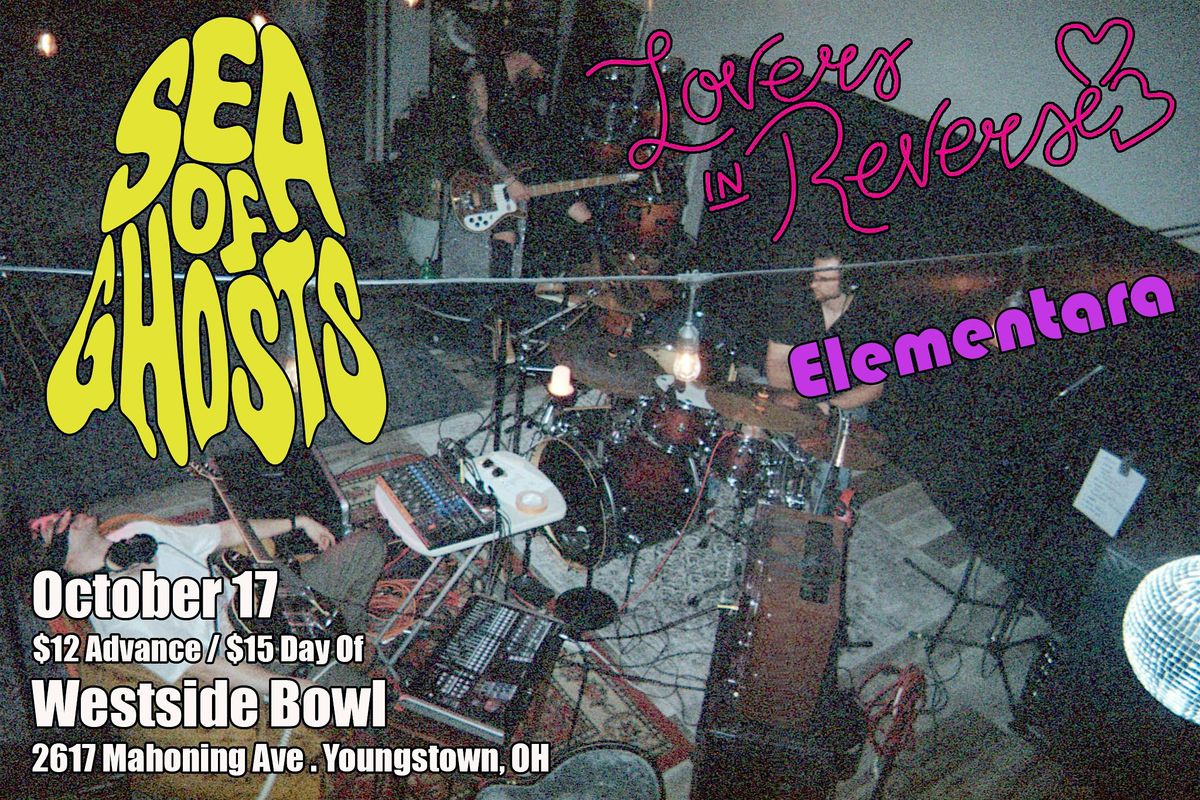 Sea Of Ghosts\/Elementara\/Lovers In Reverse
