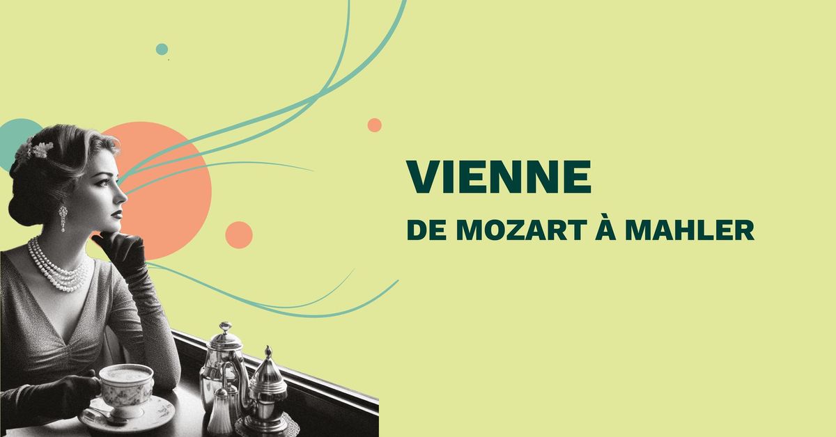 Vienne, de Mozart \u00e0 Mahler