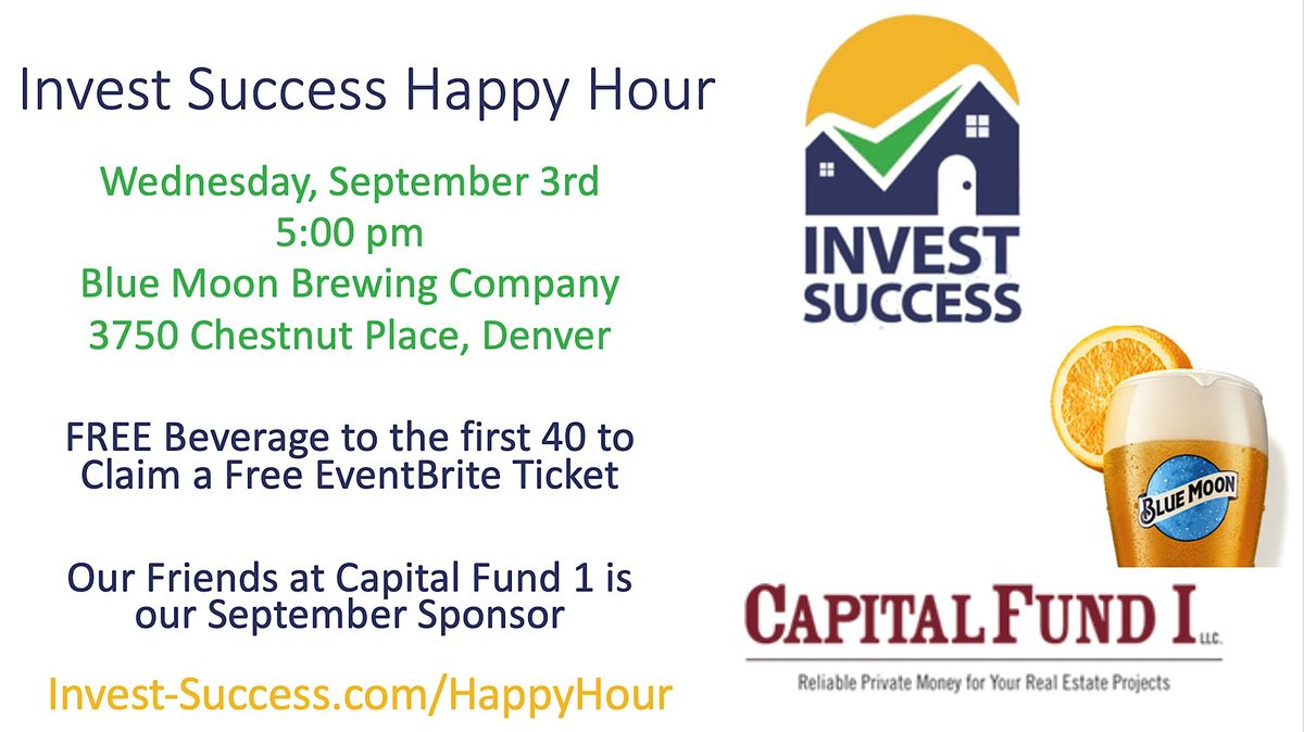 Invest Success Happy Hour - RiNo - Blue Moon Brewing Company