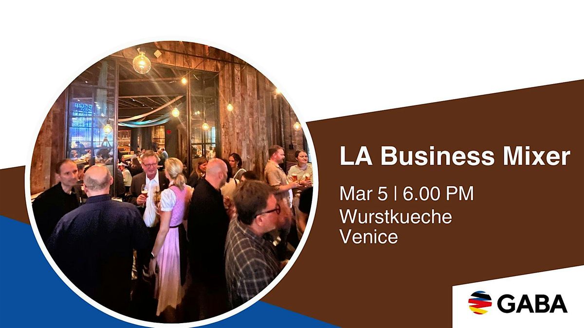 LA Business Mixer at Wurstkueche