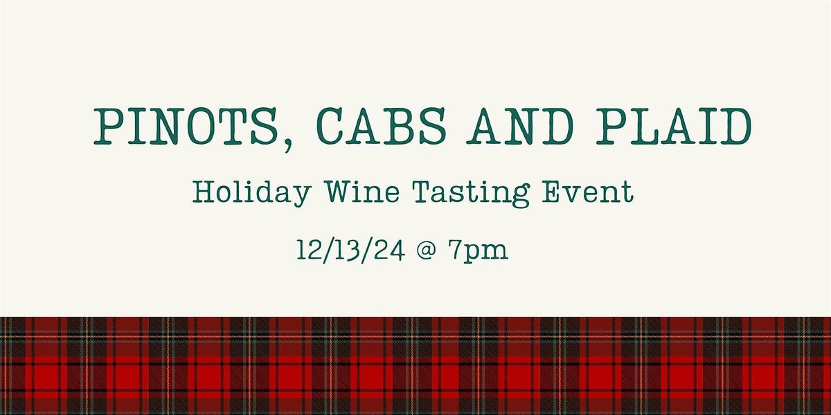 Pinots, Cabs and Plaid!