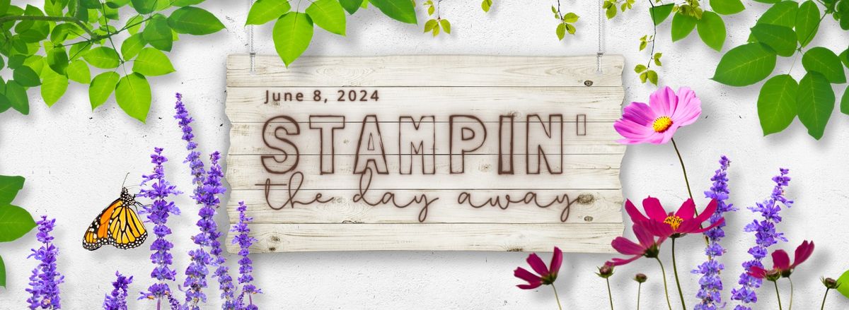 Stampin' the Day Away