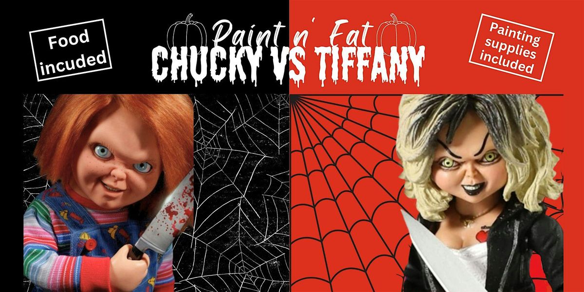 Chucky vs Tiffany Paint Party