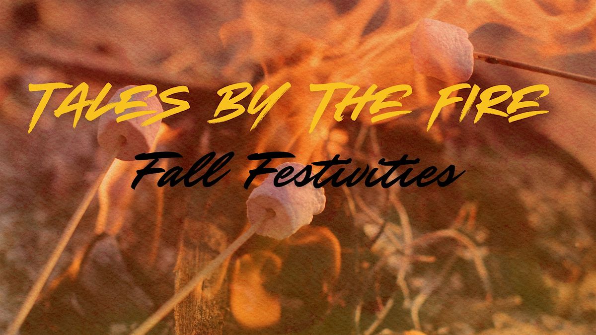 Tales by the Fire: Fall Festivities