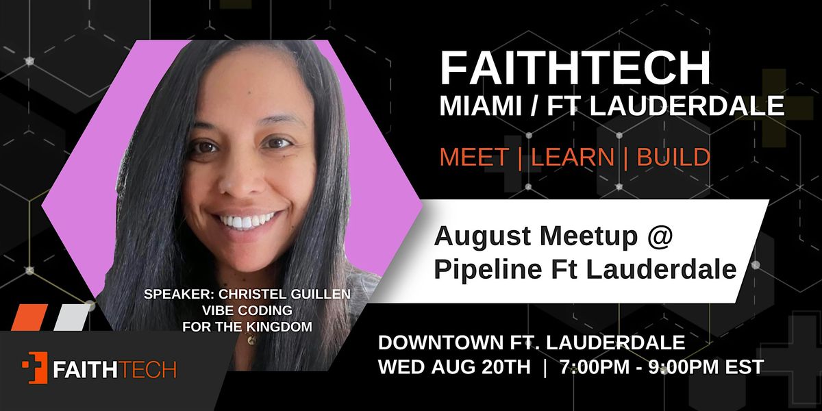 FaithTech Miami\/Fort Lauderdale | Vibe Coding for the Kingdom