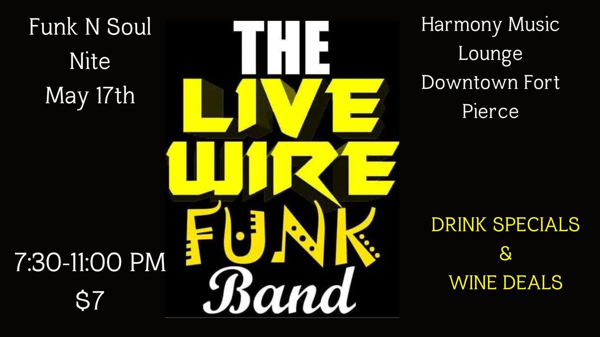 The Live Wire Band is COMING TO HARMONY MUSIC LOUNGE