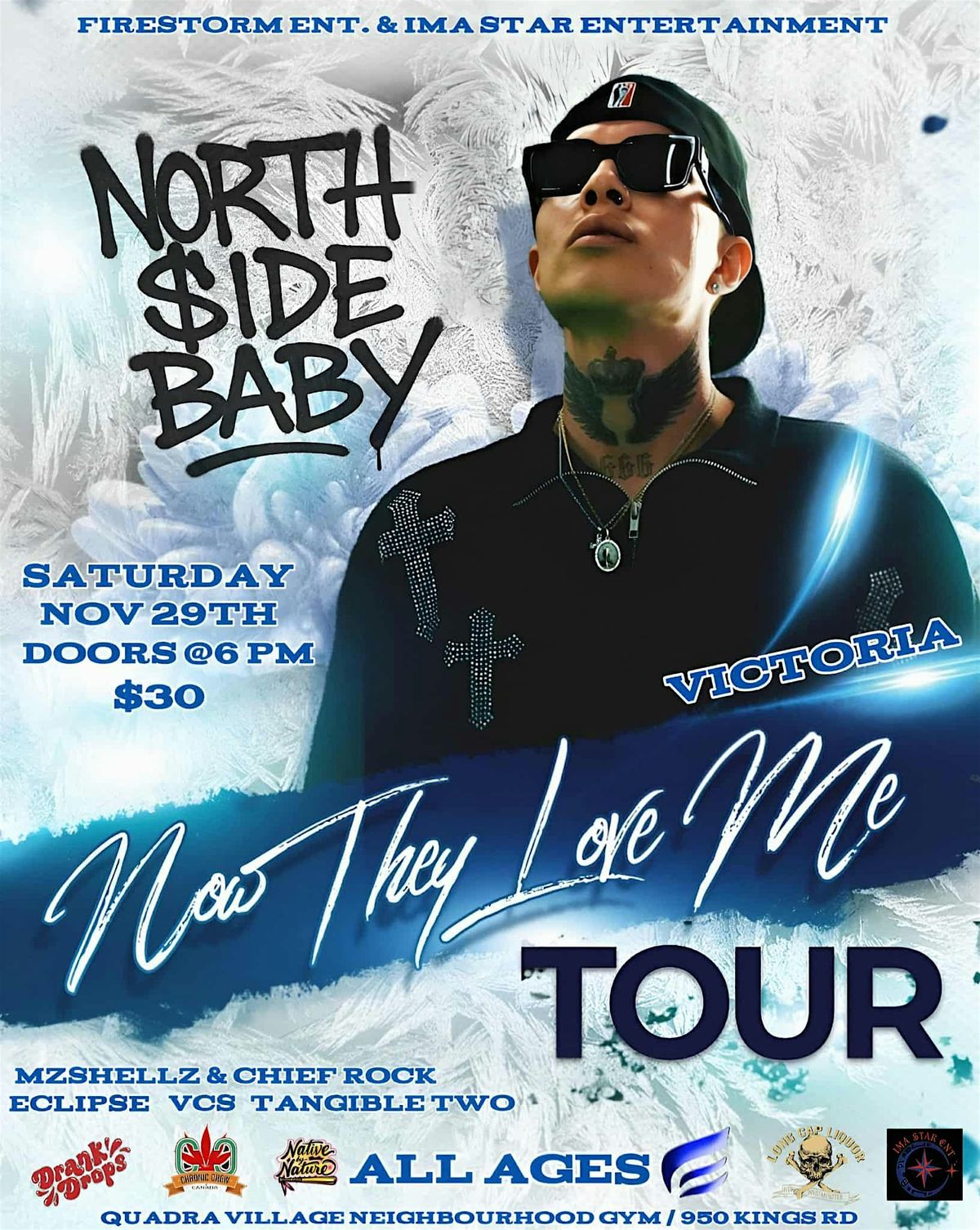 Northside Baby *Now They Love Me Tour * Victoria